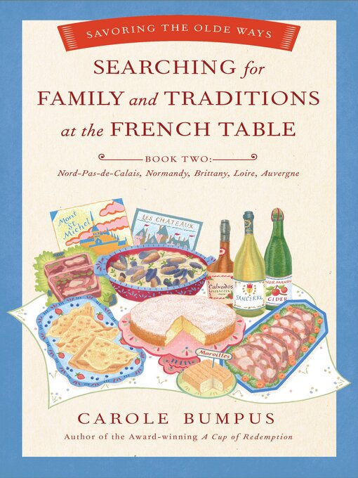 Title details for Searching for Family and Traditions at the French Table--Book Two by Carole Bumpus - Wait list